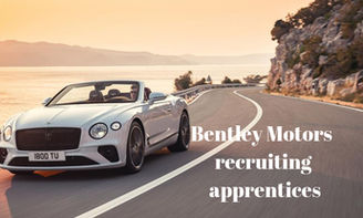 Bentley Motors recruiting apprentices